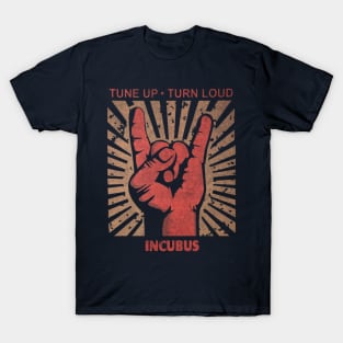 Tune up . Turn Loud Incubus T-Shirt